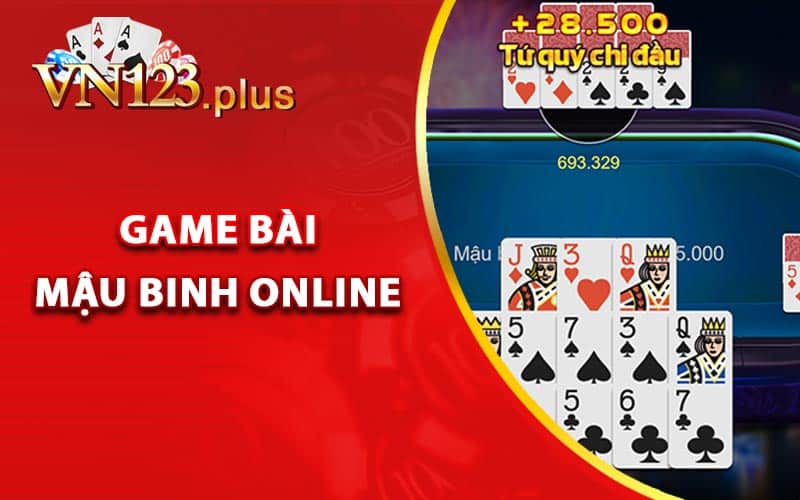 Mậu Binh Online VN123 - Cách Đánh Bại Mọi Đối Thủ Dễ Dàng 7 Mậu Binh online là gì?