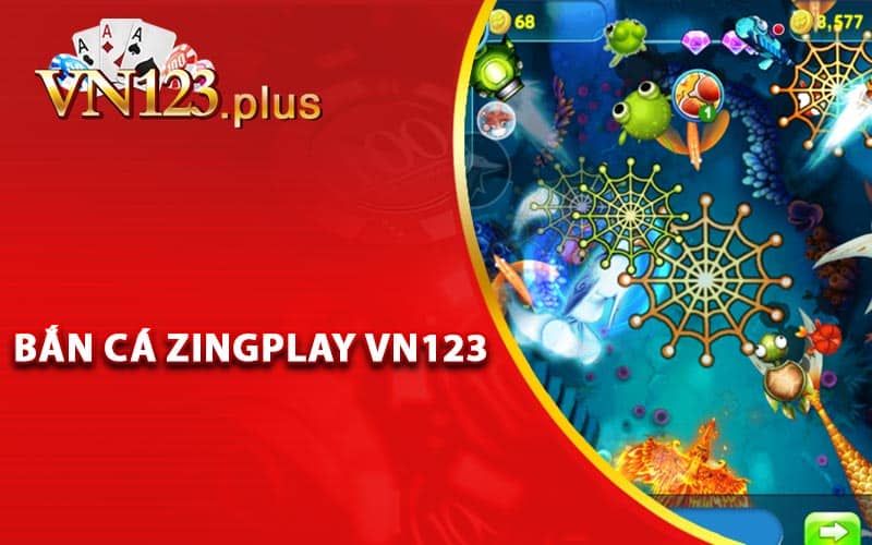 Bắn Cá ZingPlay Vn123 - Hướng Dẫn Tham Gia Dễ Dàng 6 Thông tin về bắn cá ZingPlay Vn123