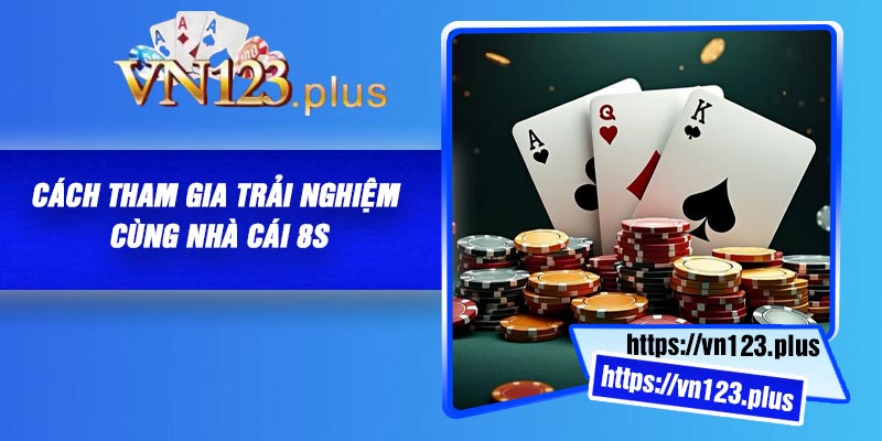 Trình tự đăng ký 8S dễ dàng, đơn giản cho newbie 3 Cách tham gia trải nghiệm cùng nhà cái 8S