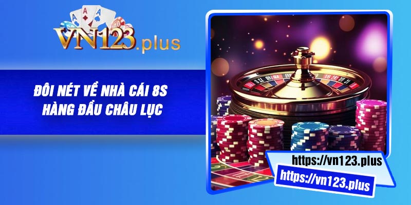 Trình tự đăng ký 8S dễ dàng, đơn giản cho newbie 1 Đôi nét về nhà cái 8S hàng đầu châu lục
